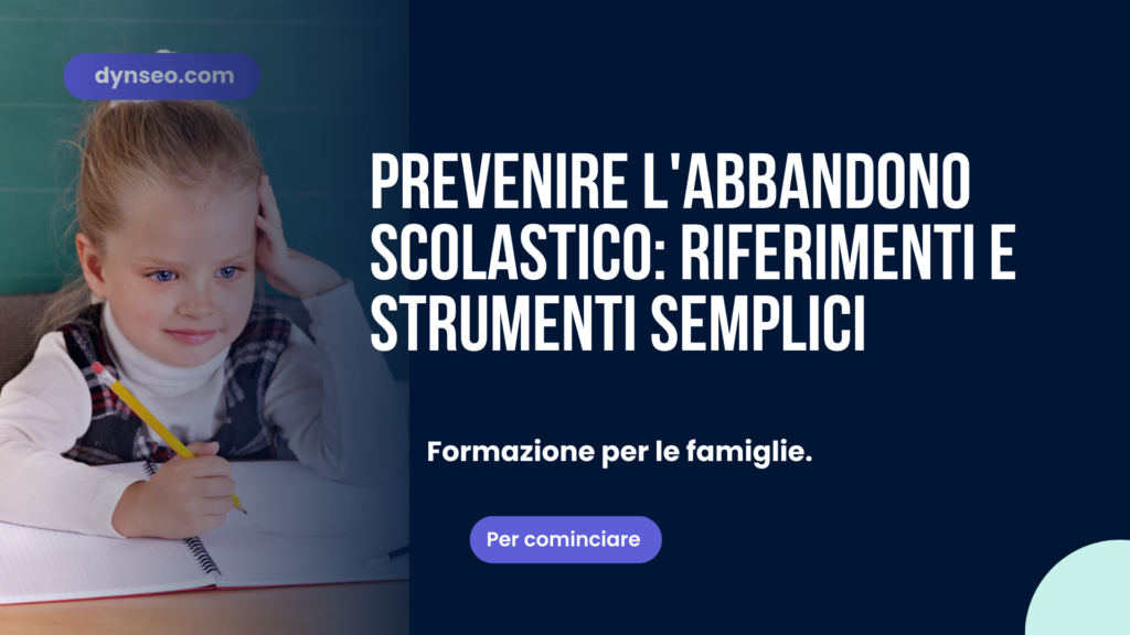 Prevenire l'abbandono scolastico: riferimenti e strumenti semplici