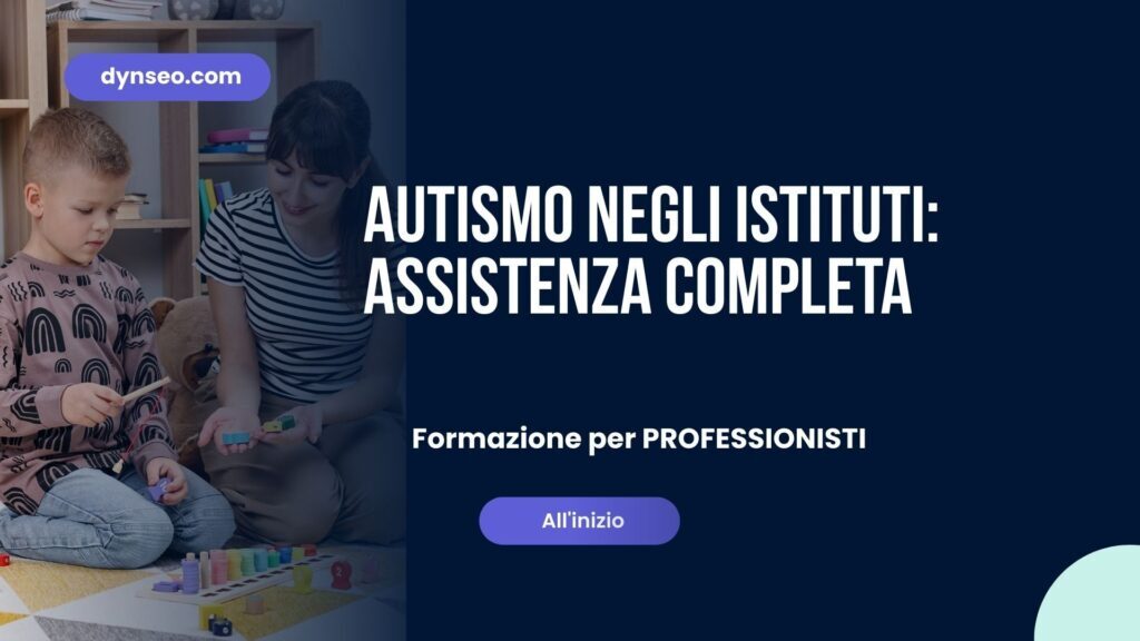 Autismo in istituto: Supporto Globale