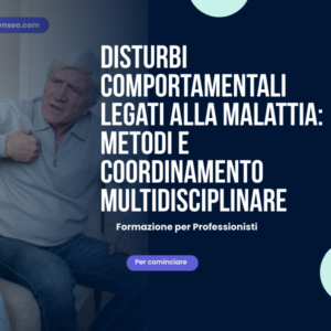disturbi comportamentali legati alla malattia metodi e coordinamento multidisciplinare