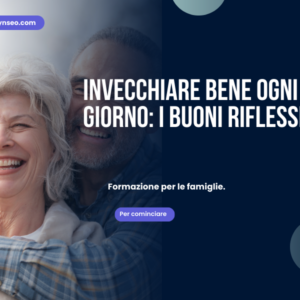 invecchiare bene ogni giorno i buoni riflessi
