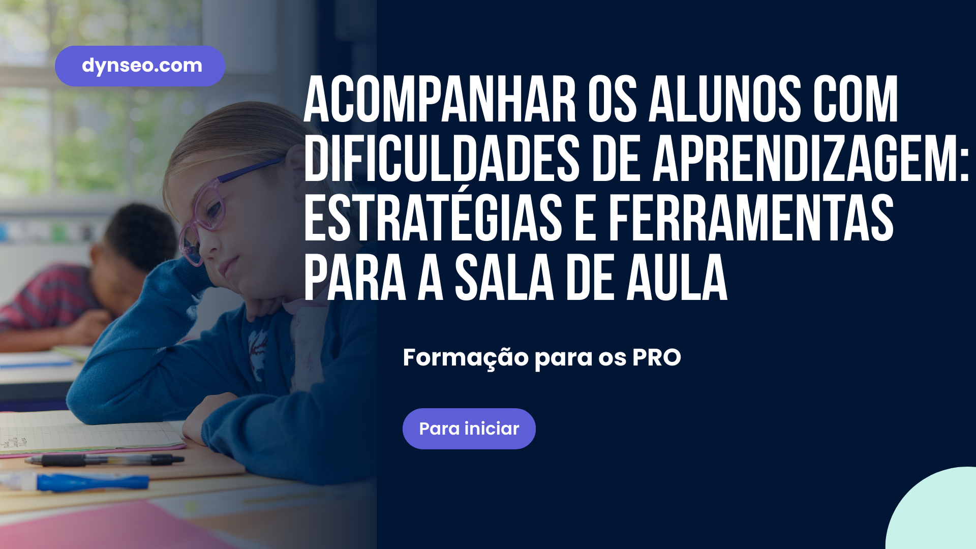 Acompanhar os alunos com dificuldades de aprendizagem: estratégias e ferramentas para a sala de aula