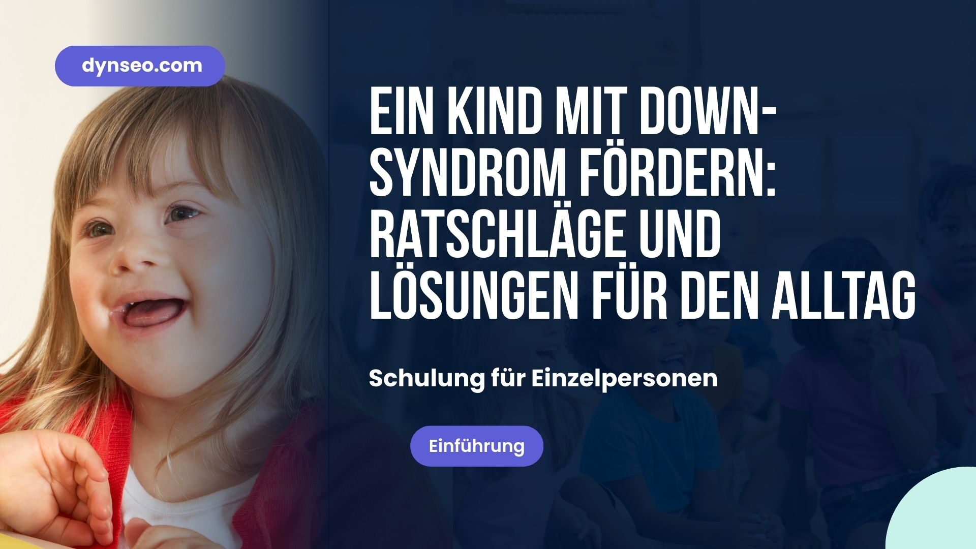 Kind mit Trisomie 21 begleiten