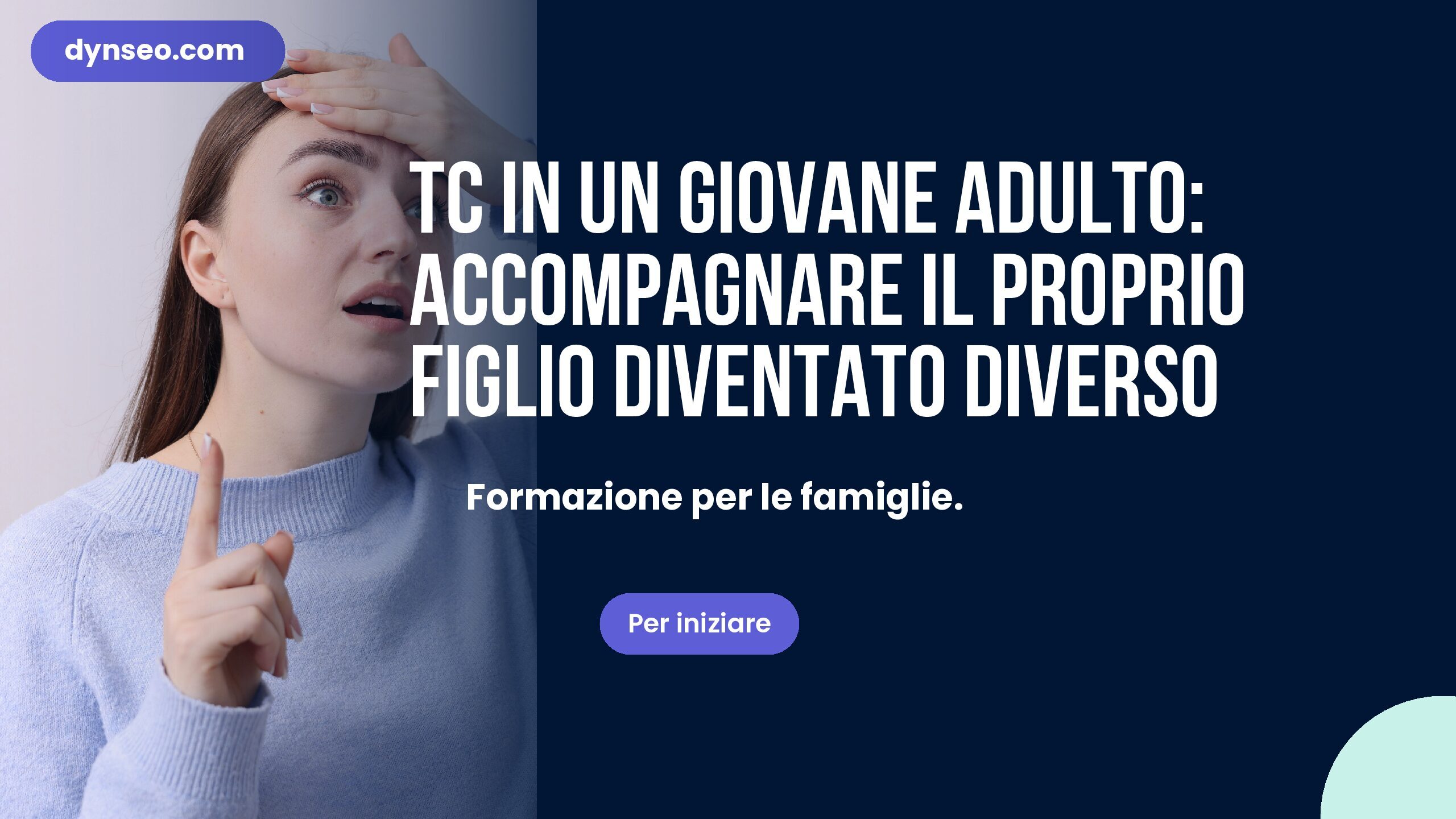 TC in un giovane adulto: accompagnare il proprio figlio diventato diverso