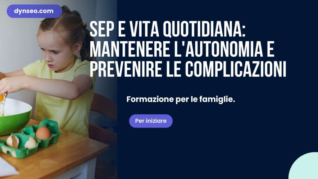 SEP e vita quotidiana: mantenere l'autonomia e prevenire le complicazioni
