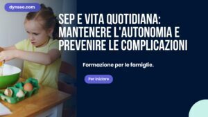 SEP e vita quotidiana: mantenere l’autonomia e prevenire le complicazioni