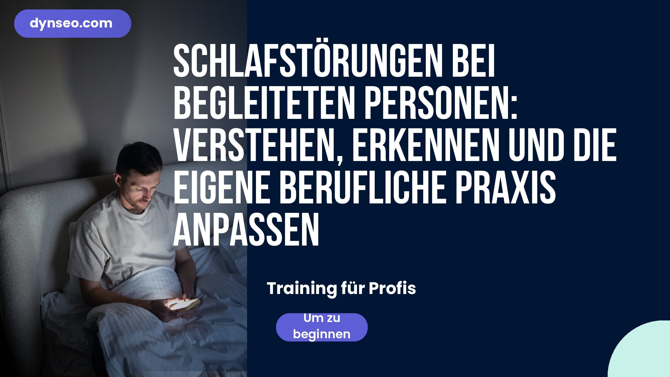 Schlafstörungen bei begleiteten Personen: Verstehen, Erkennen und die eigene berufliche Praxis anpassen