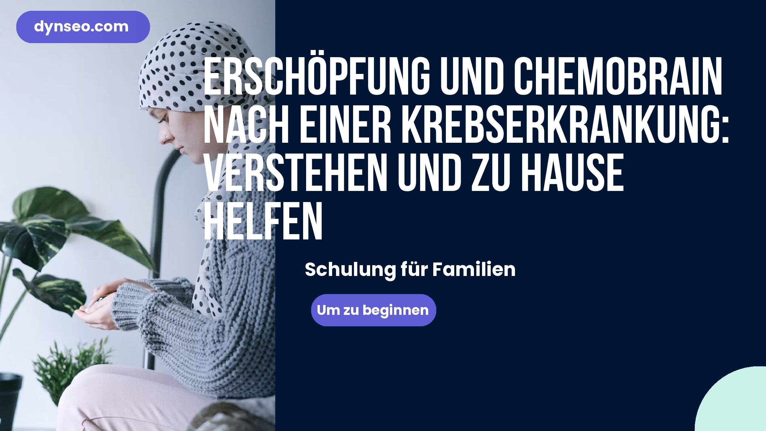 Erschöpfung und Chemobrain nach einer Krebserkrankung: Verstehen und zu Hause helfen