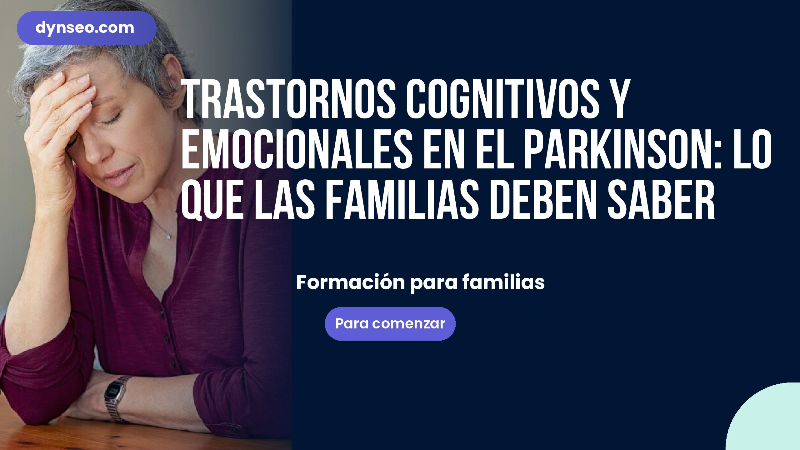 Trastornos cognitivos y emocionales en el Parkinson: lo que las familias deben saber