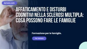 Affaticamento e disturbi cognitivi nella sclerosi multipla: cosa possono fare le famiglie