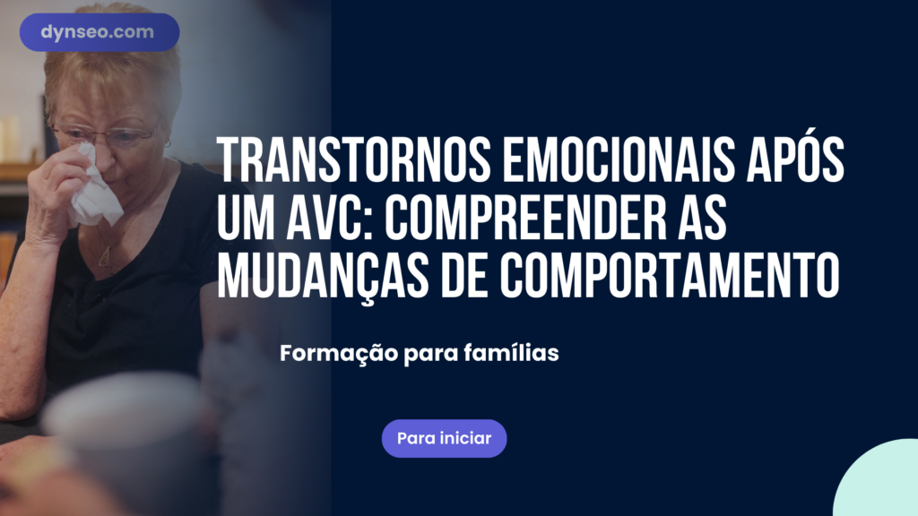 Transtornos emocionais após um AVC: compreender as mudanças de comportamento