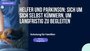 Helfer und Parkinson: Sich um sich selbst kĂŒmmern, um langfristig zu begleiten