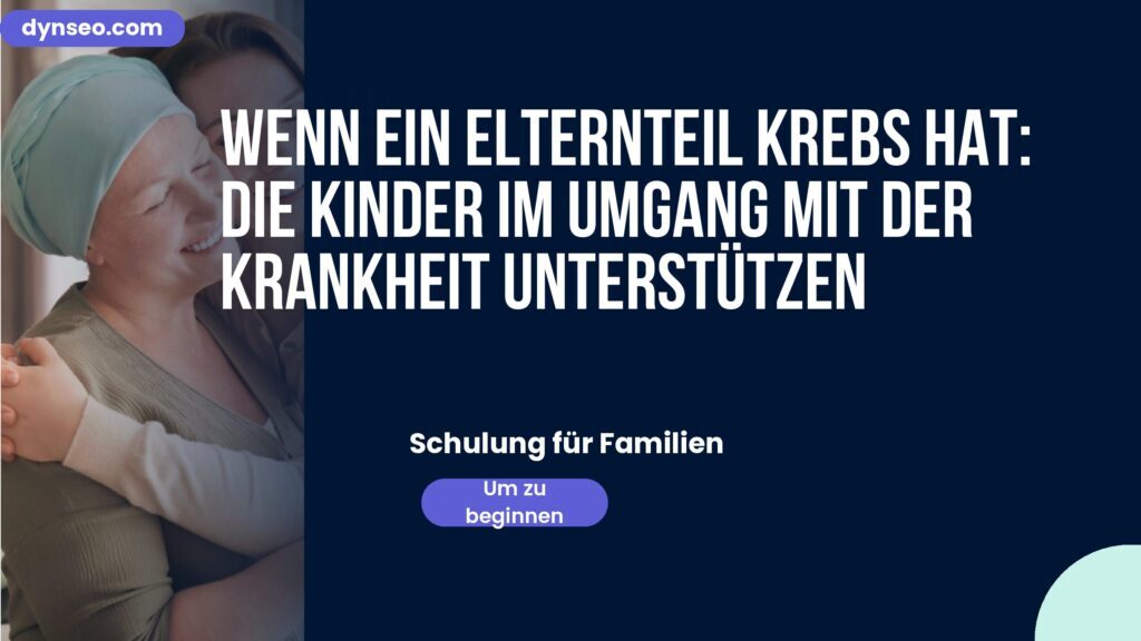 Wenn ein Elternteil Krebs hat: Die Kinder im Umgang mit der Krankheit unterstützen