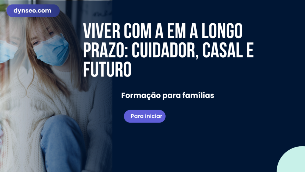Viver com a EM a longo prazo: cuidador, casal e futuro