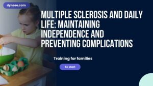 Multiple Sclerosis and Daily Life: Maintaining Independence and Preventing Complications