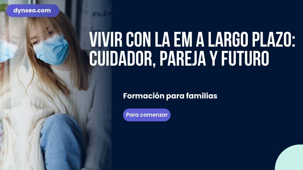 Vivir con la EM a largo plazo: cuidador, pareja y futuro