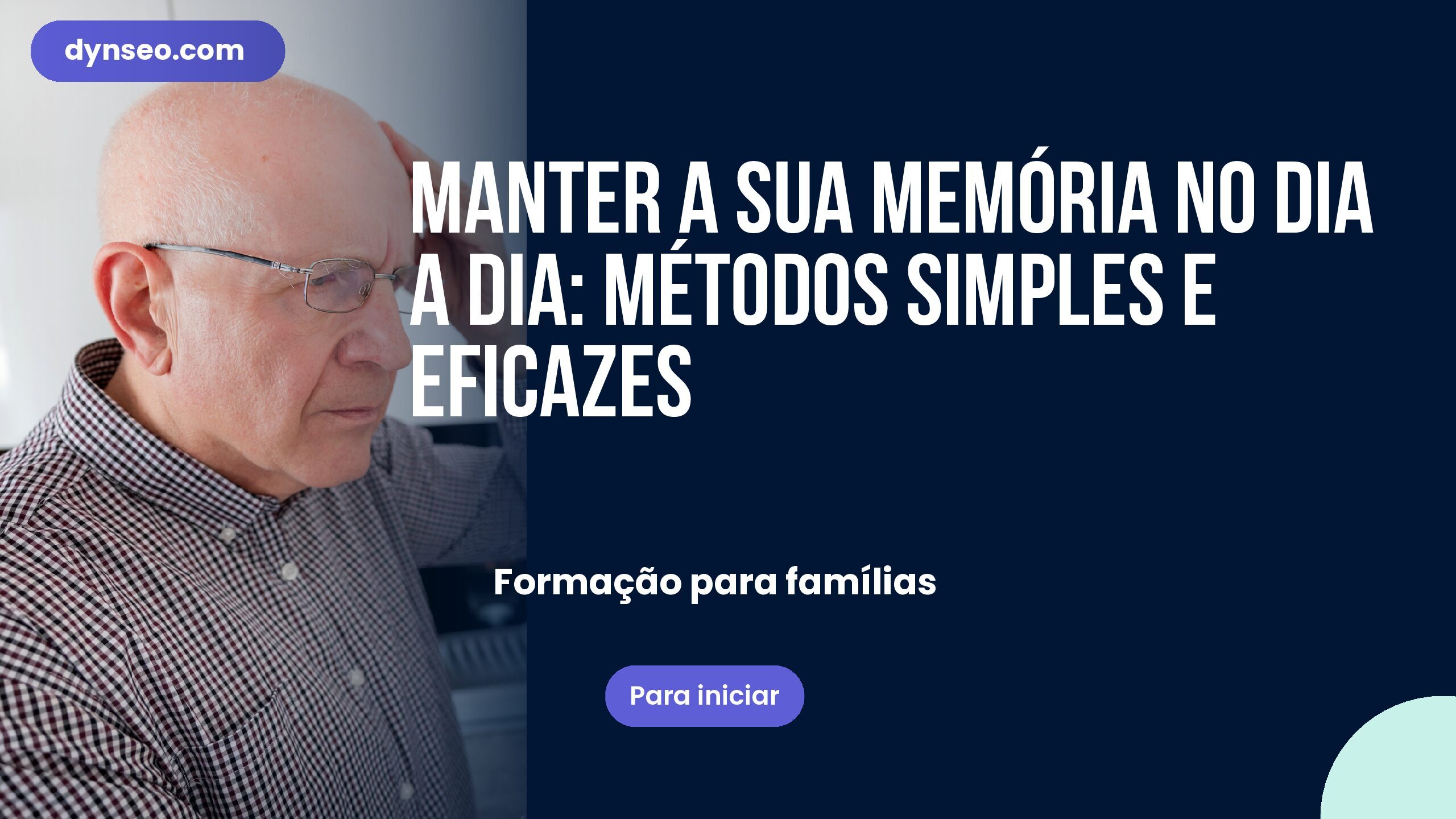 Manter a sua memória no dia a dia: métodos simples e eficazes