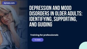 Depression and Mood Disorders in Seniors: Identifying, Supporting, and Guiding