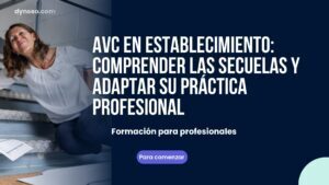 AVC en establecimiento: comprender las secuelas y adaptar su práctica profesional