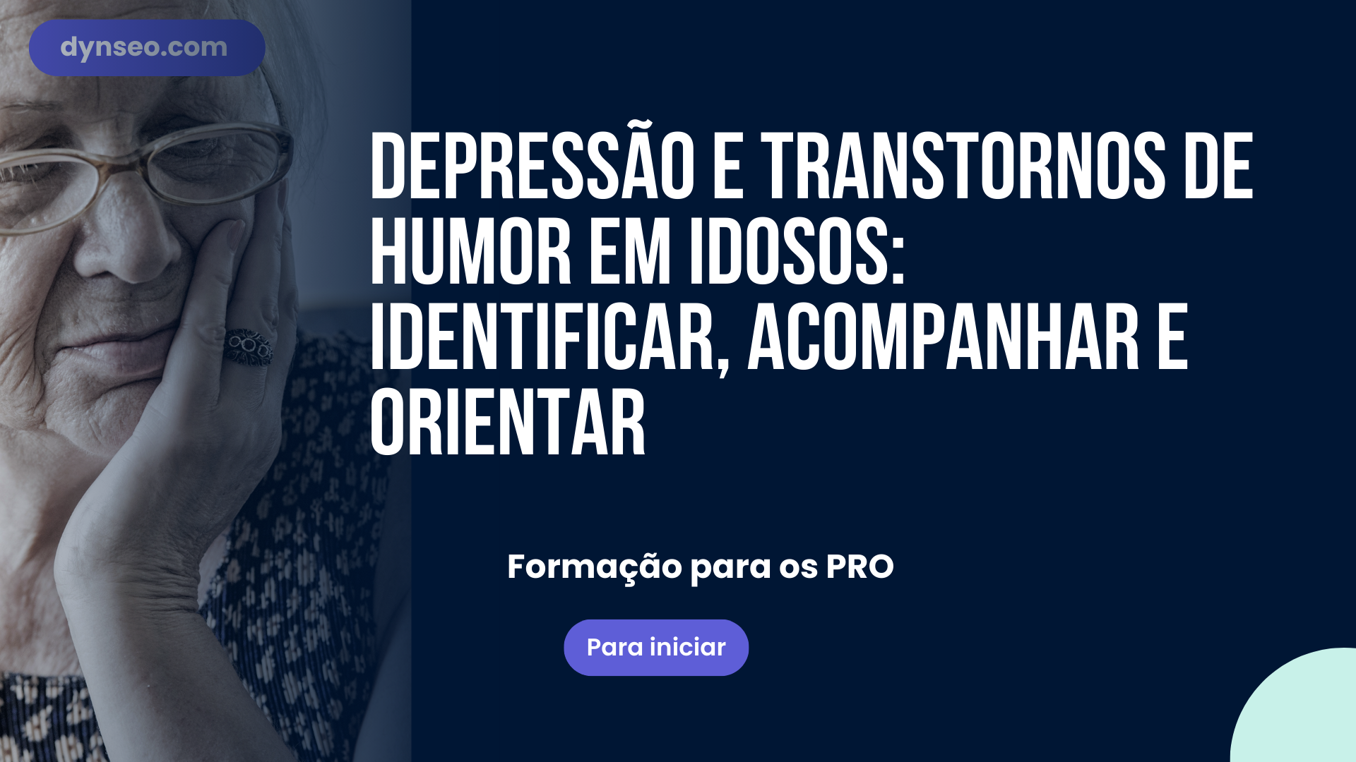 Depressão e transtornos de humor em idosos: identificar, acompanhar e orientar (Formação Profissionais)