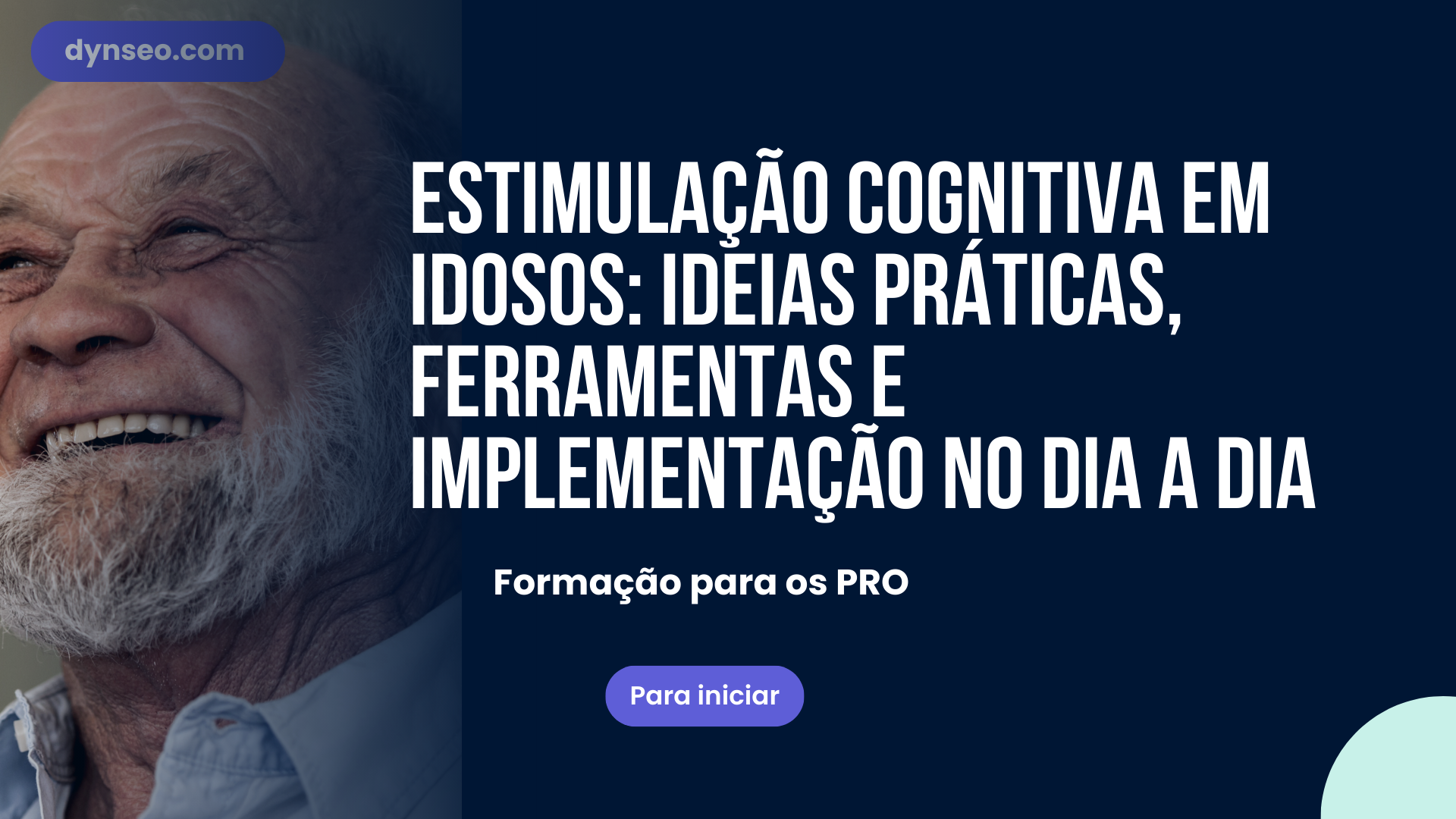 Estimulação cognitiva em idosos: ideias práticas, ferramentas e implementação no dia a dia
