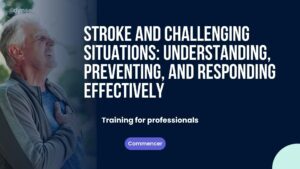 Stroke and Challenging Situations: Understanding, Preventing, and Responding Effectively