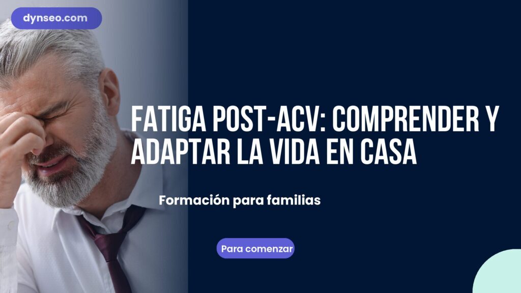 Fatiga post-ACV: comprender y adaptar la vida en casa