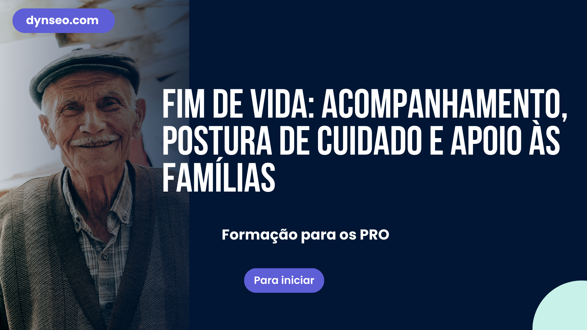Fim de vida: acompanhamento, postura de cuidado e apoio às famílias