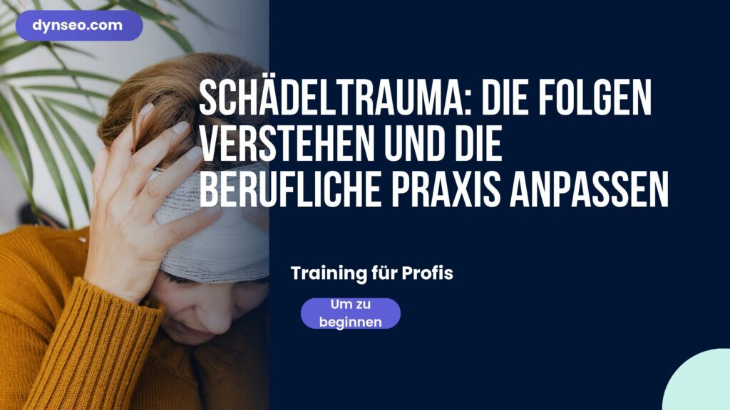 Schädeltrauma: Die Folgen verstehen und die berufliche Praxis anpassen