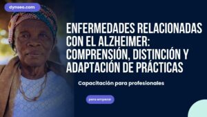 Enfermedades relacionadas con la enfermedad de Alzheimer: comprender, distinguir y adaptar sus prácticas en residencia médica.