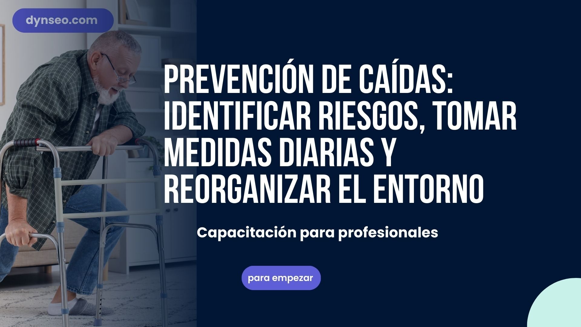 Prévenir les chutes : repérer les risques, agir au quotidien et réorganiser l&rsquo;environnement