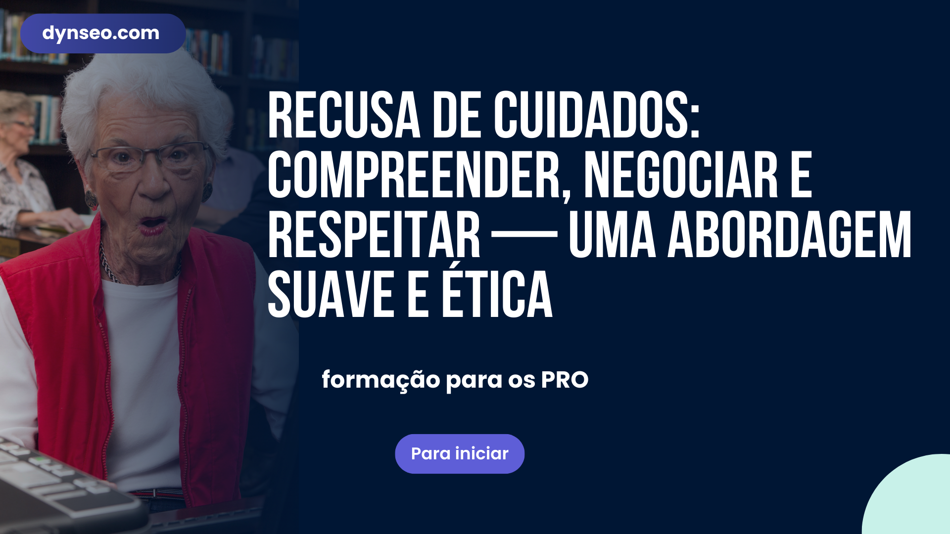 Recusa de cuidados: compreender, negociar e respeitar — uma abordagem suave e ética