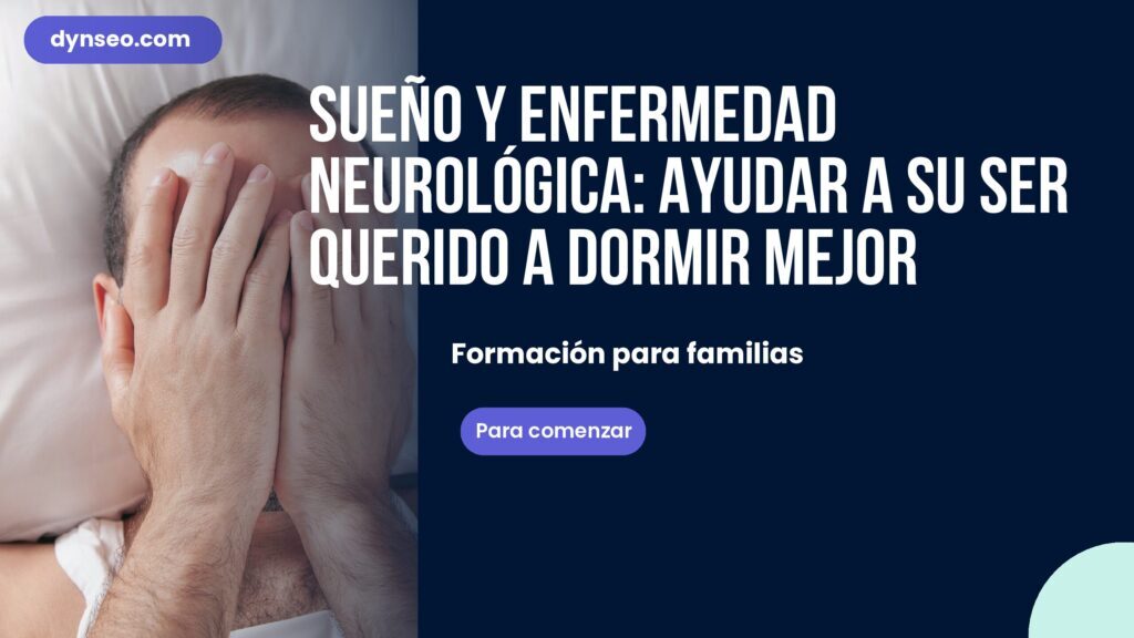Sueño y enfermedad neurológica: ayudar a su ser querido a dormir mejor