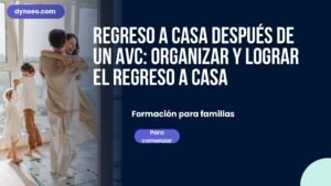Regreso a casa después de un AVC: organizar y lograr el regreso a casa