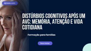 Distúrbios cognitivos após um AVC: memória, atenção e vida cotidiana