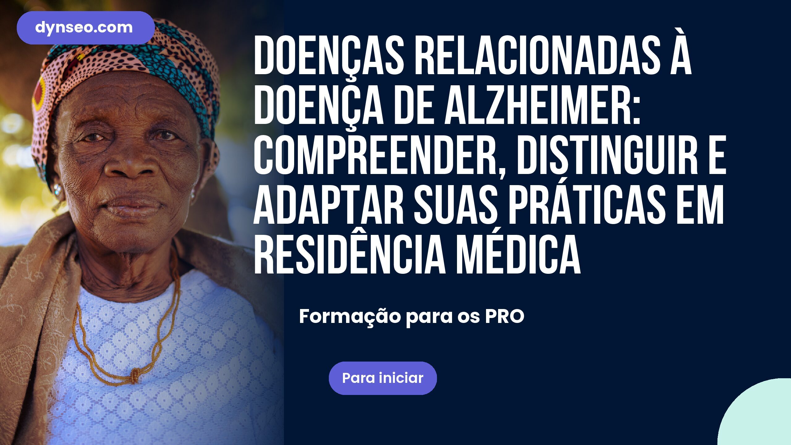 Doenças relacionadas à doença de Alzheimer: compreender, distinguir e adaptar suas práticas em residência médica