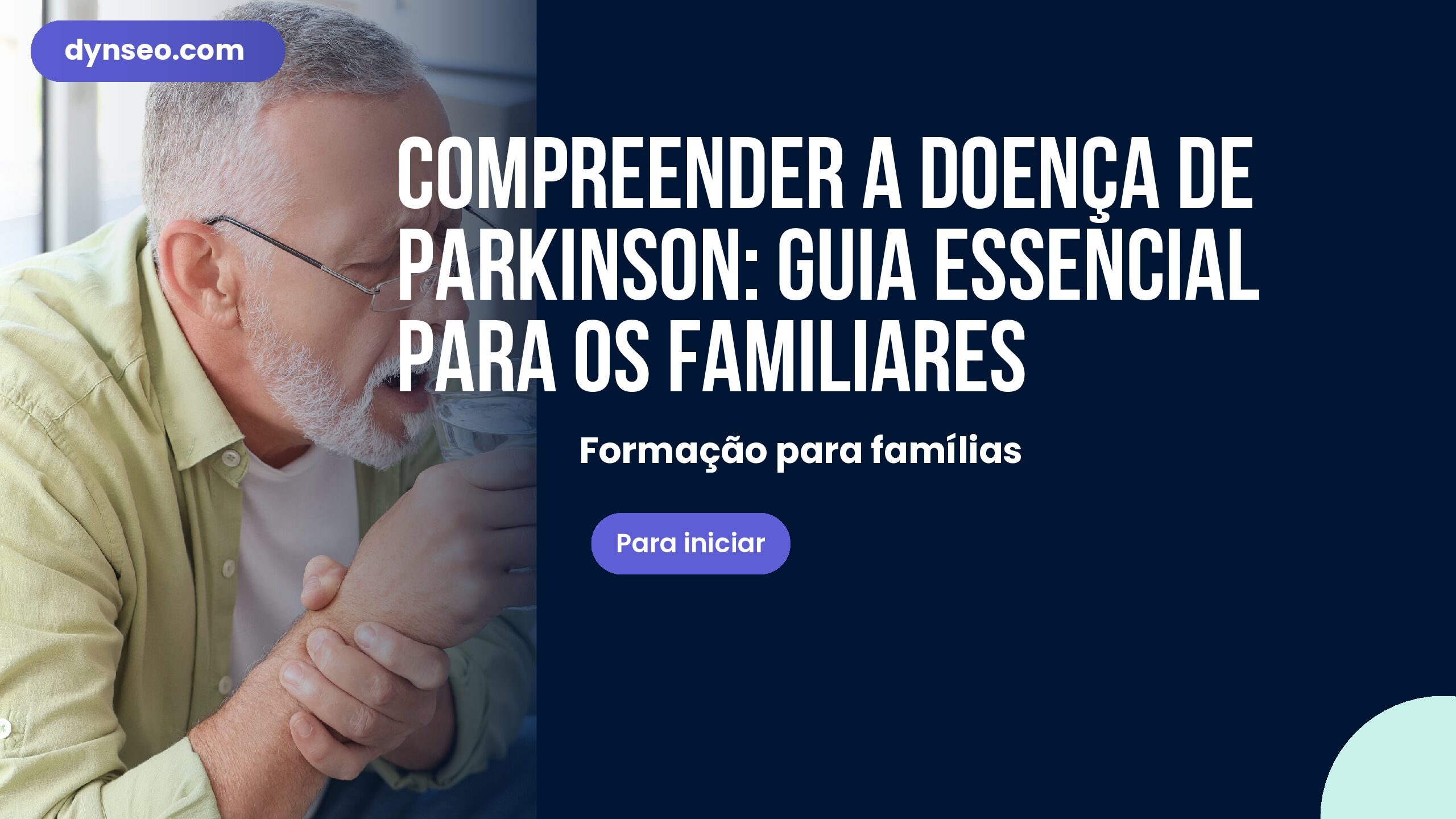 Compreender a doença de Parkinson: guia essencial para os familiares