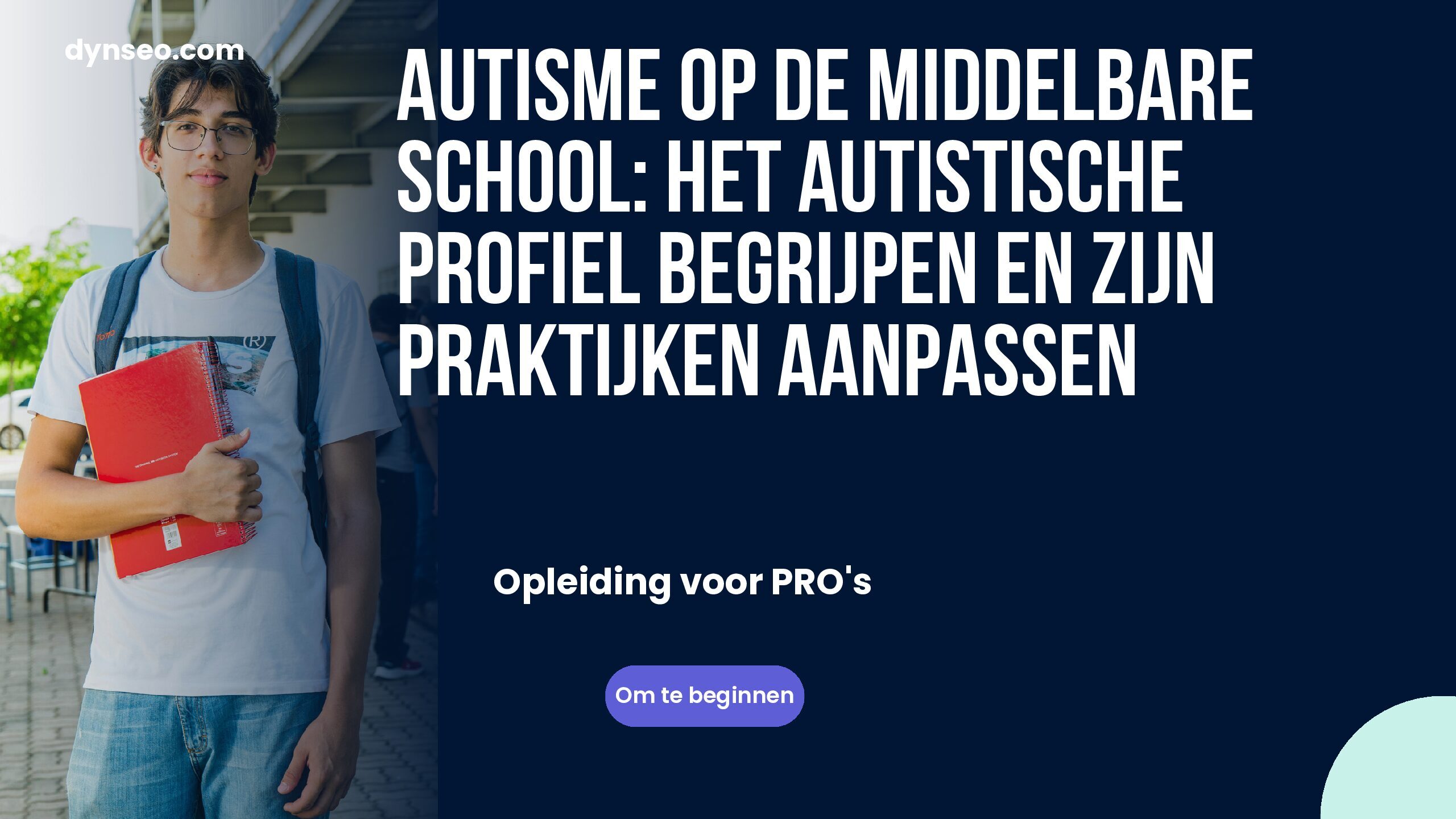Autisme op de middelbare school: het autistische profiel begrijpen en zijn praktijken aanpassen