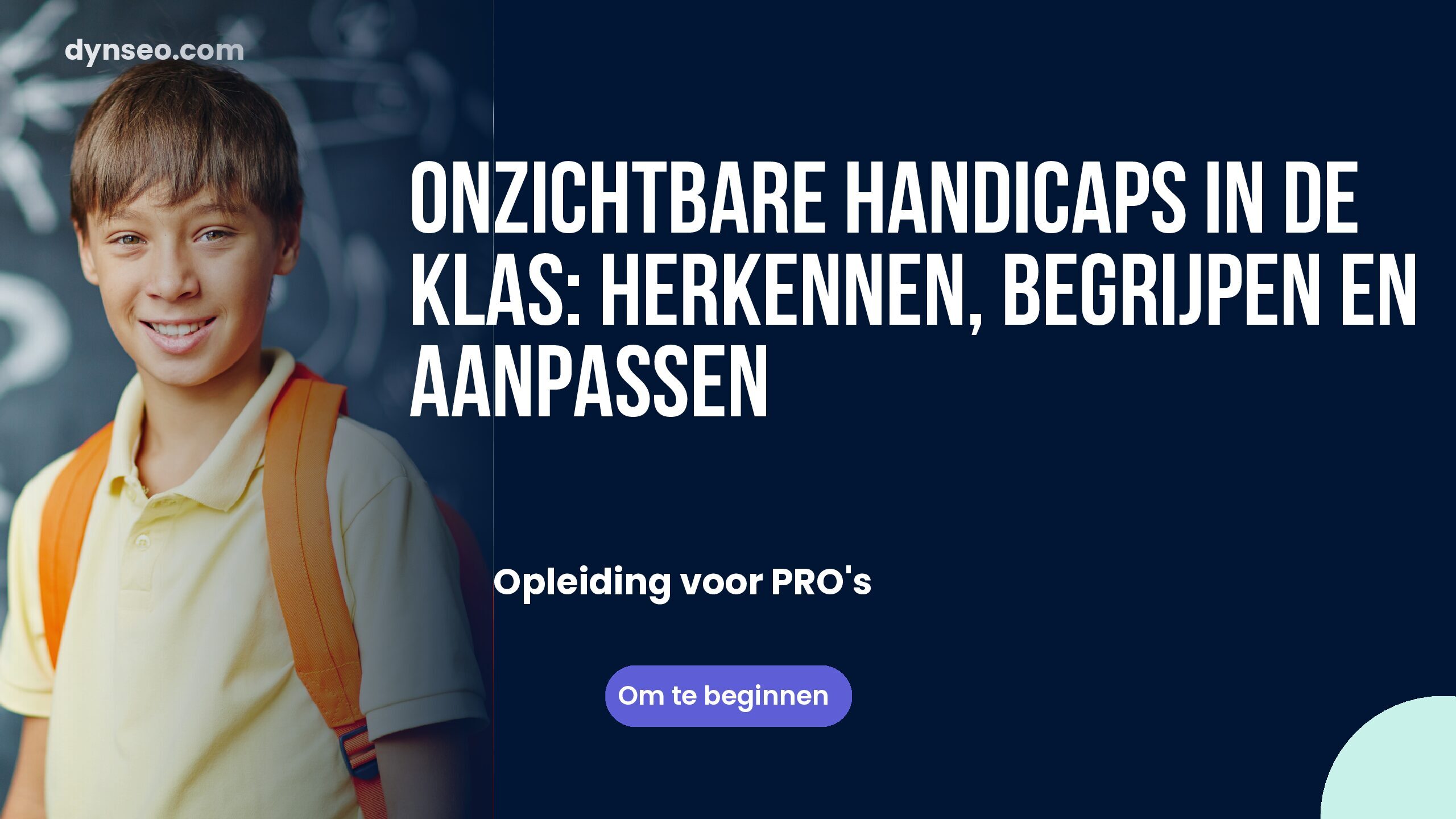 Onzichtbare handicaps in de klas: herkennen, begrijpen en aanpassen