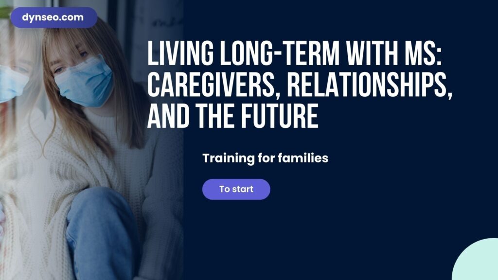 Living Long-Term with MS: Caregivers, Relationships, and the Future