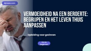 Vermoeidheid na een beroerte: begrijpen en het leven thuis aanpassen