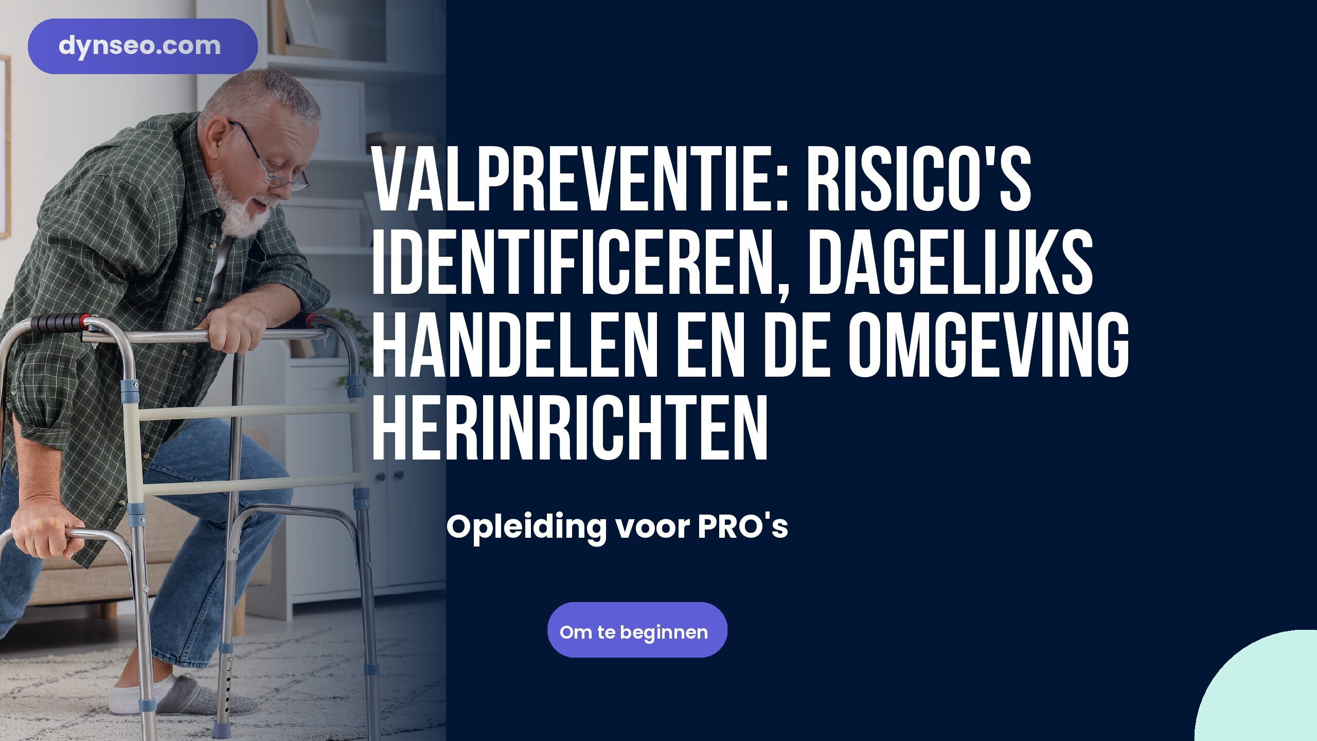 Valpreventie: risico’s identificeren, dagelijks handelen en de omgeving herinrichten