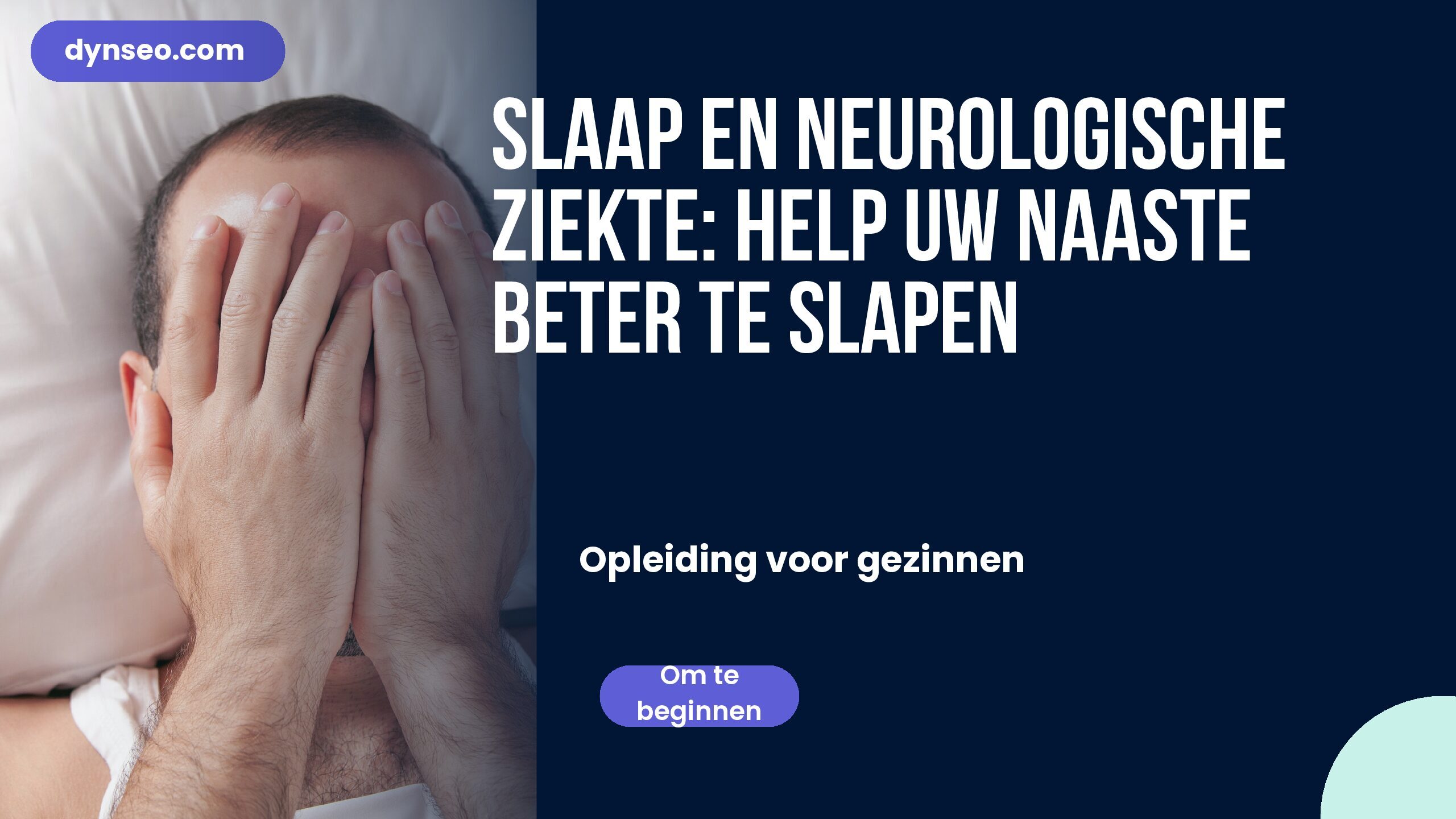 Slaap en neurologische ziekte: help uw naaste beter te slapen