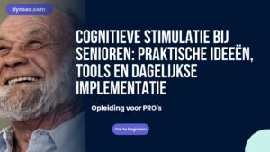 Cognitieve stimulatie bij senioren: praktische ideeën, tools en dagelijkse implementatie