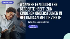 Wanneer een ouder een beroerte heeft: zijn kinderen ondersteunen in het omgaan met de ziekte