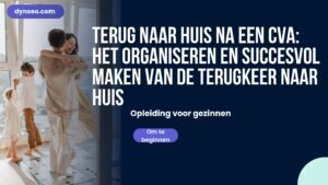 Terug naar huis na een CVA: het organiseren en succesvol maken van de terugkeer naar huis