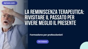 La reminiscenza terapeutica: rivisitare il passato per vivere meglio il presente