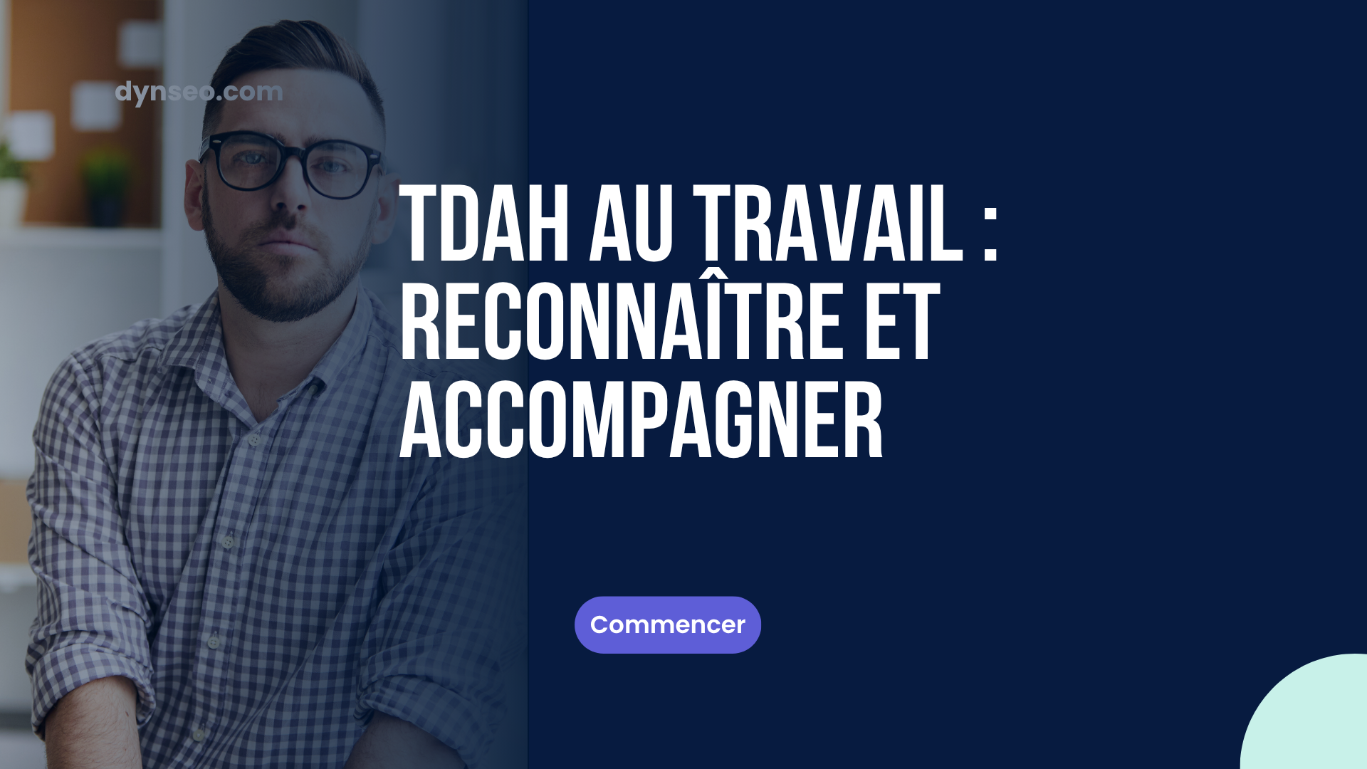 TDAH au travail : reconnaître et accompagner