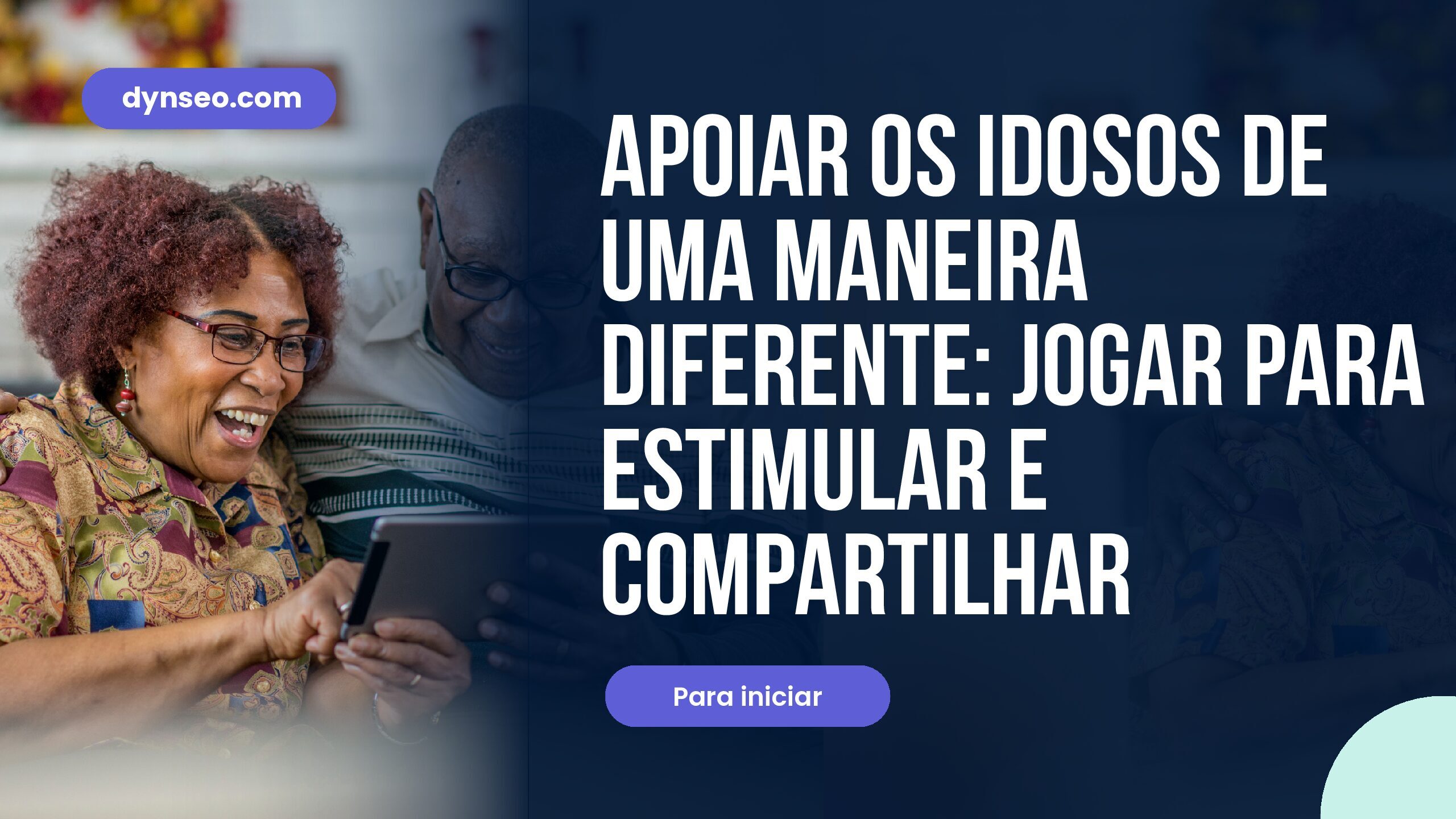Apoiar os idosos de uma maneira diferente: jogar para estimular e compartilhar