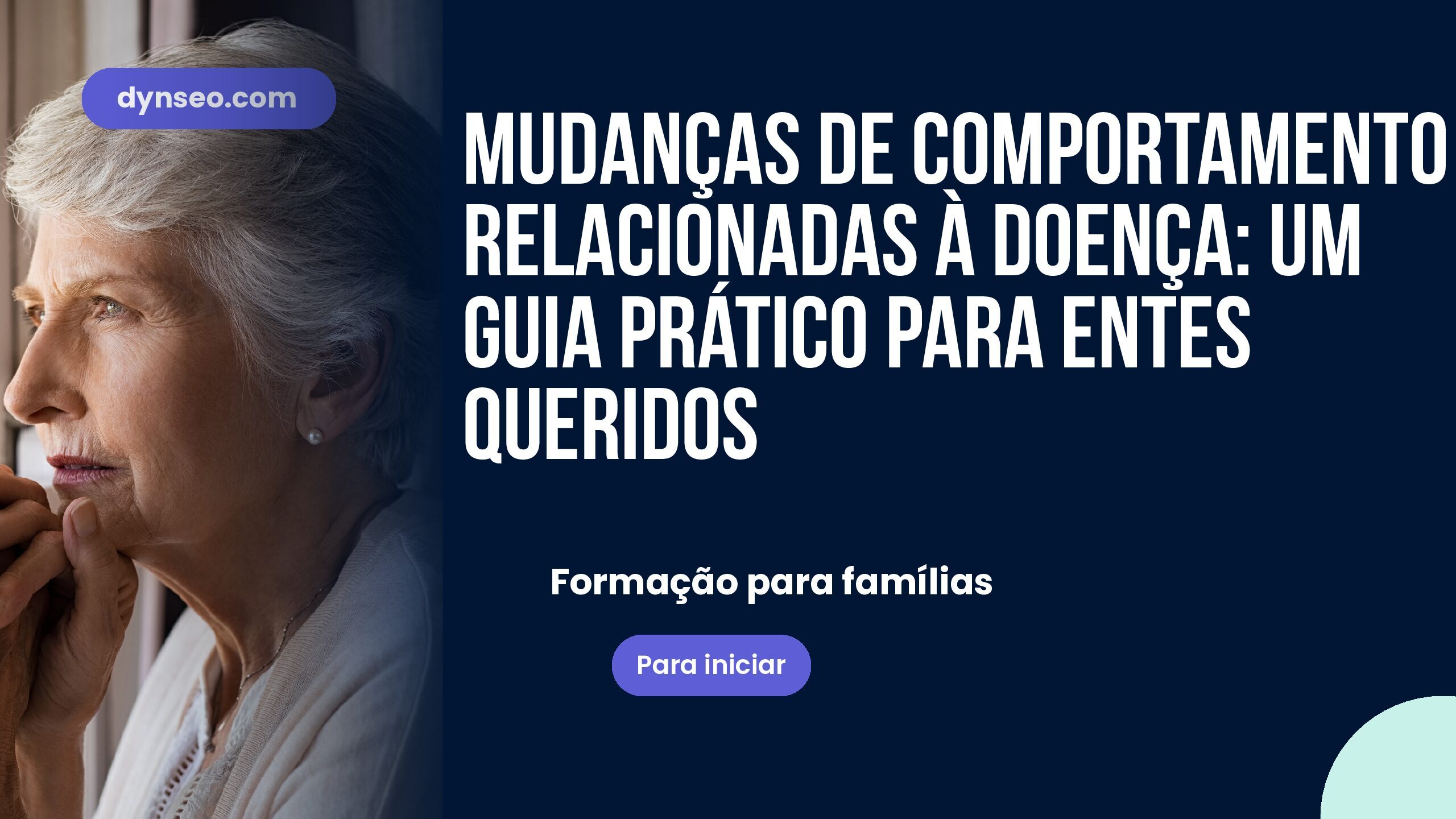 Mudanças de comportamento relacionadas à doença: um guia prático para entes queridos