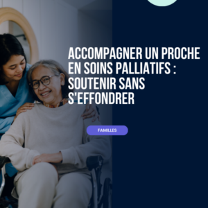 accompagner un proche en soins palliatifs carré